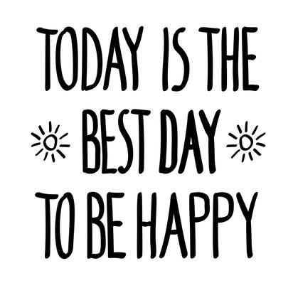 quote-heute-ist-der-bester-tag-um-glücklich-zu-sein