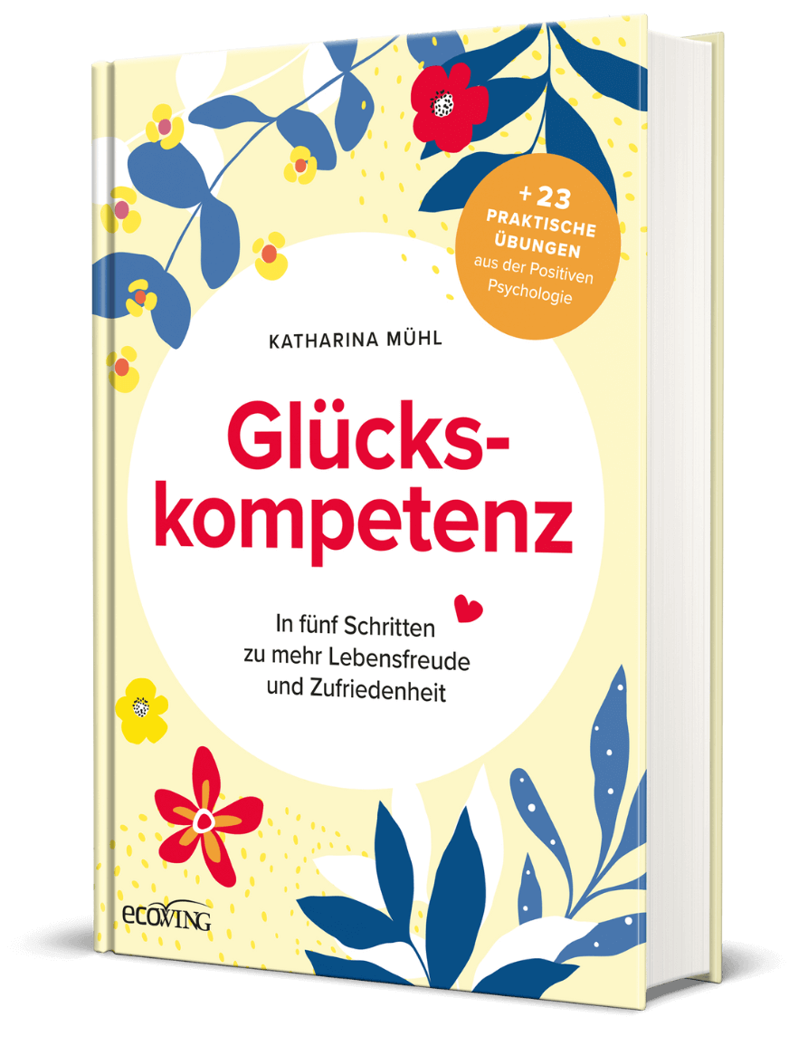 glueckskompetenz buch in fuenf schritten zu mehr freude und zufriedenheit